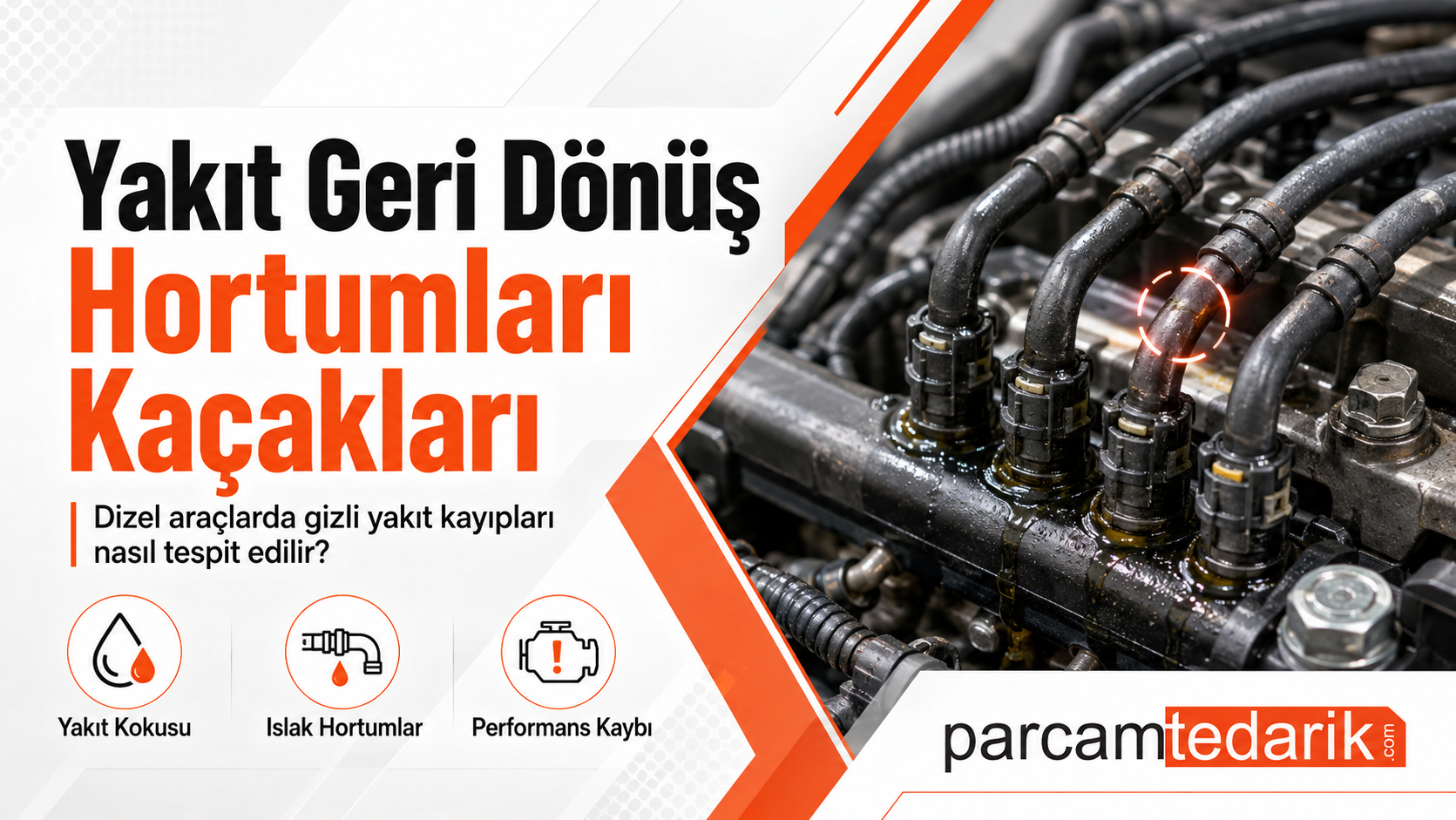 Yakıt Geri Dönüş Hortumları Kaçakları  | parcamtedarik.com