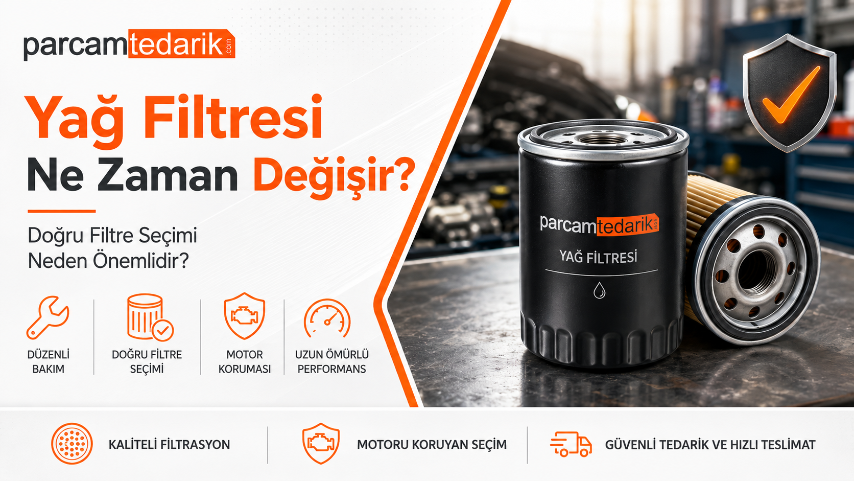 Yağ Filtresi Ne Zaman Değişir? Doğru Filtre Seçimi | parcamtedarik.com