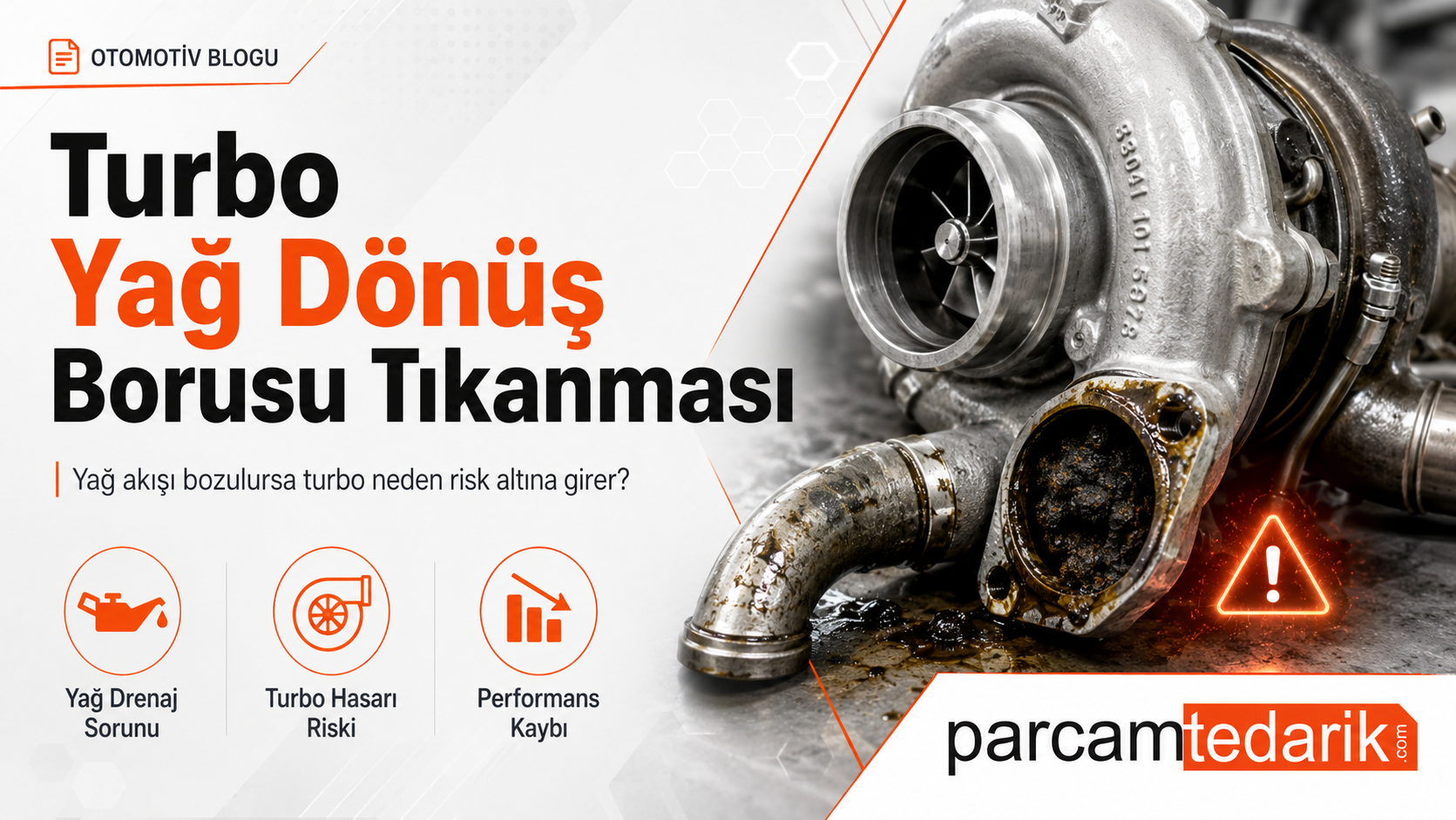 Turbo Yağ Dönüş Borusu Tıkanması  | parcamtedarik.com