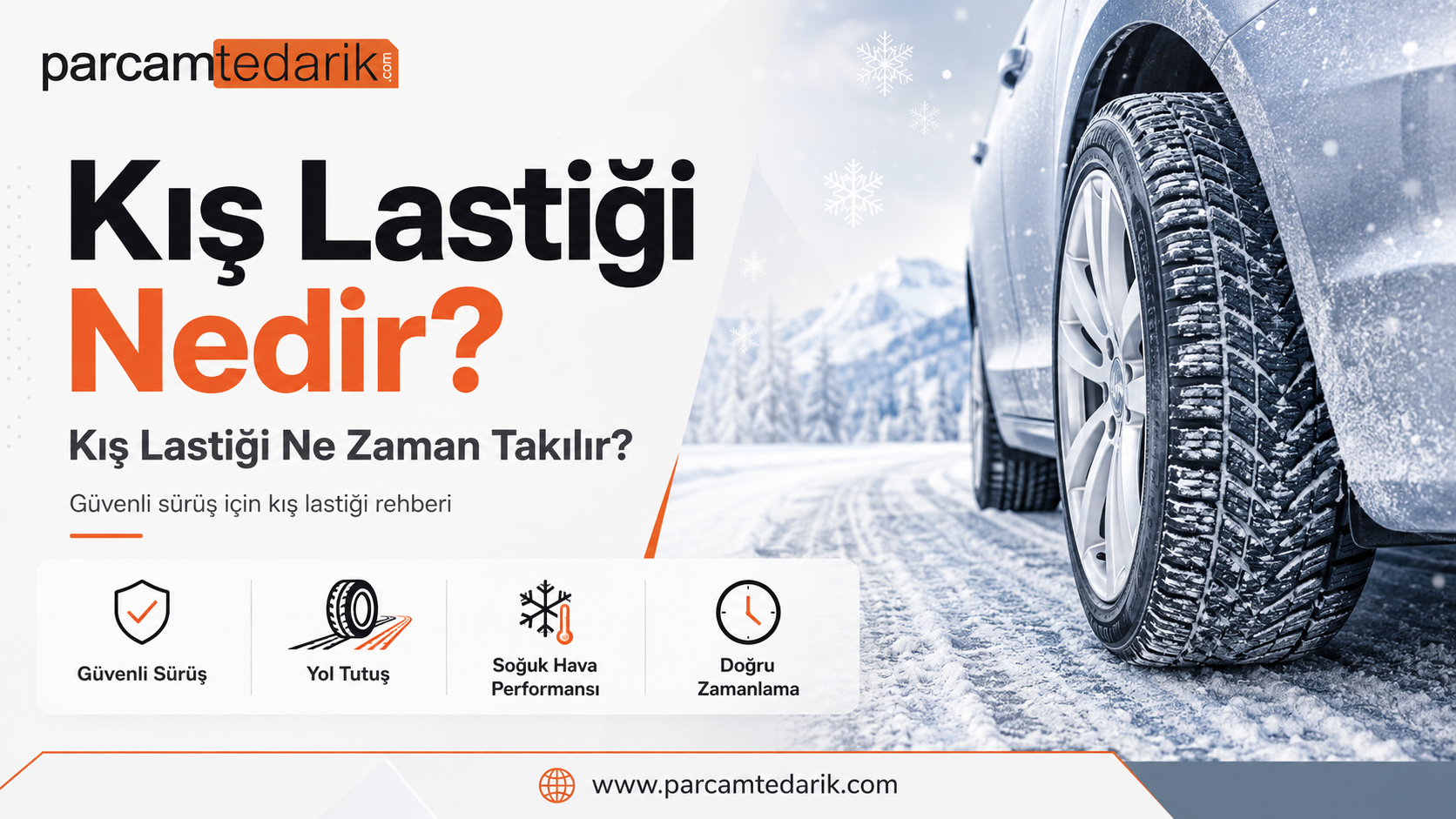Kış Lastiği Nedir? Kış Lastiği Ne Zaman Takılır? | parcamtedarik.com