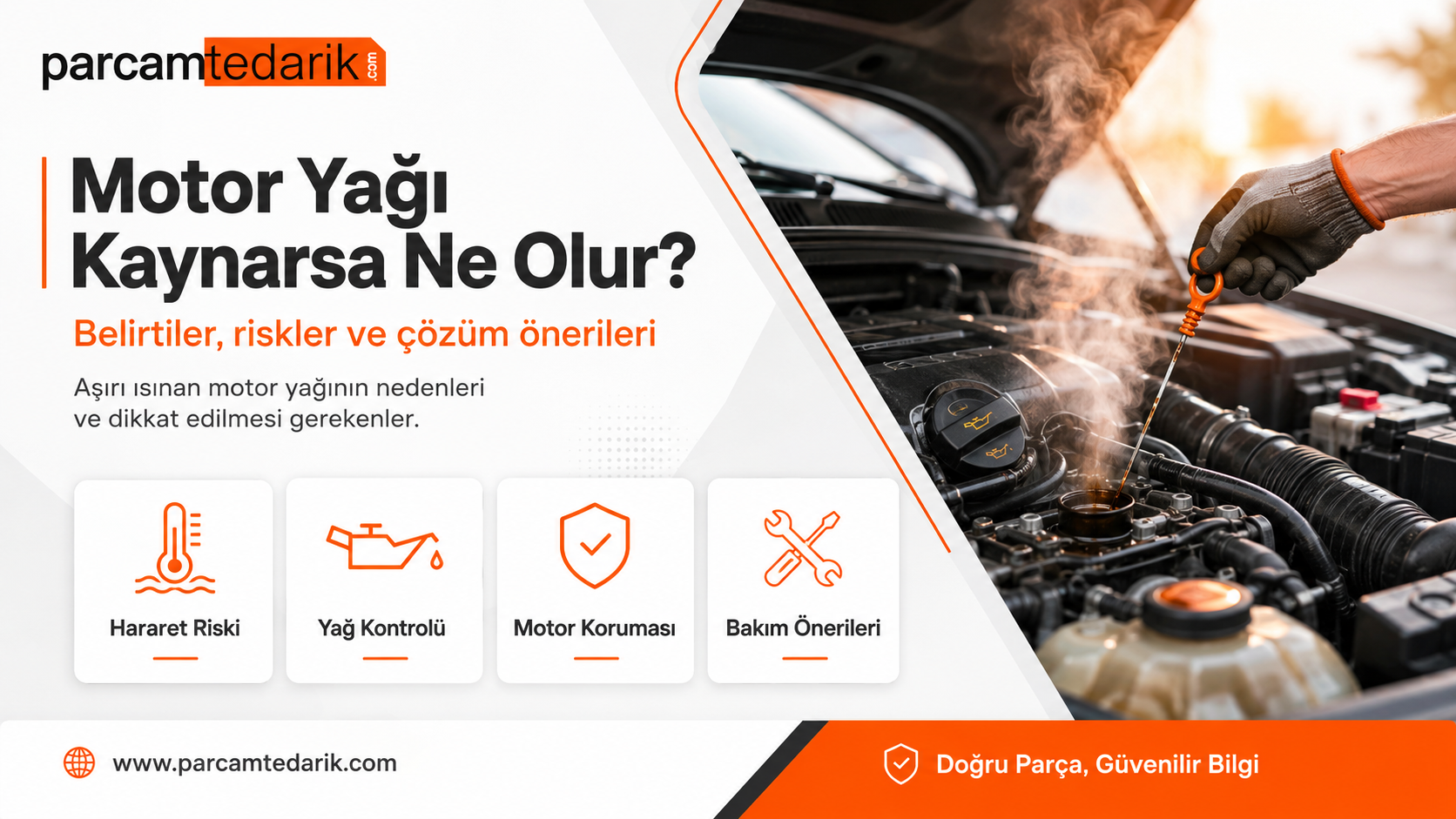 Motor Yağı Kaynarsa Ne Olur? | parcamtedarik.com