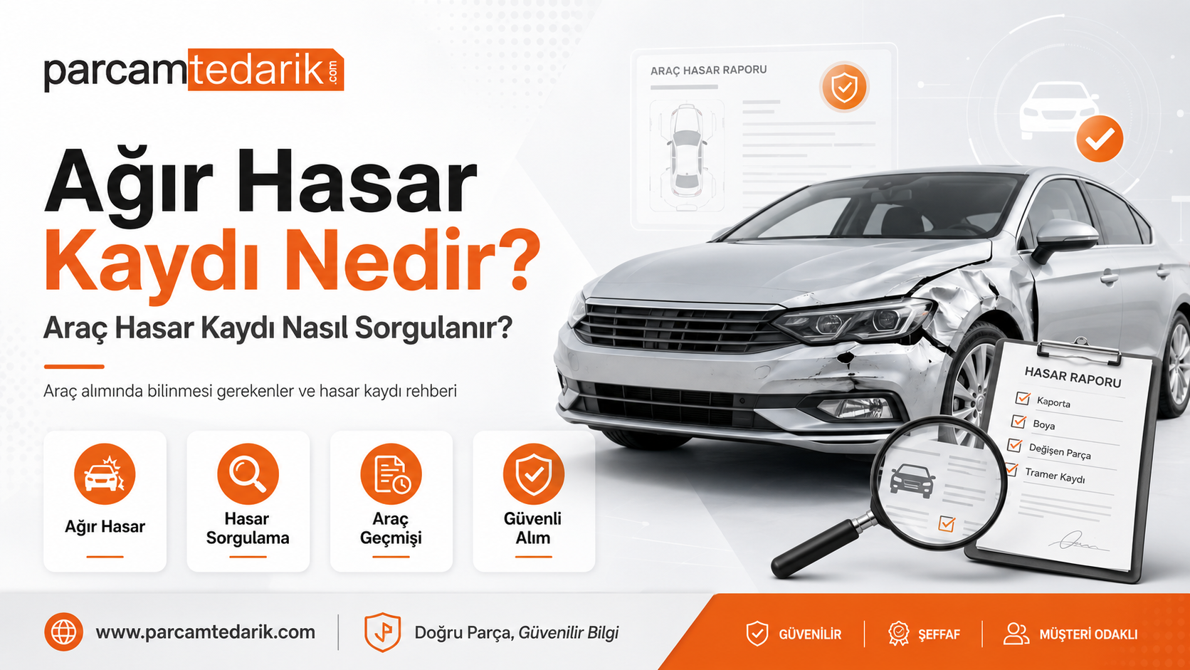 Ağır Hasar Kaydı Nedir? Araç Hasar Kaydı Nasıl Sorgulanır? | parcamtedarik.com