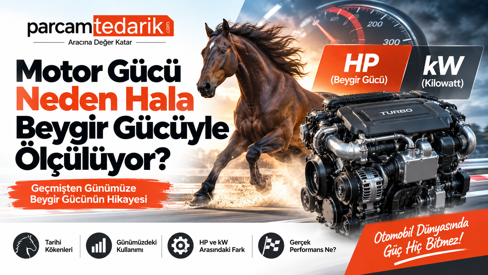 Motor Gücü Neden Hâlâ Beygir Gücüyle Ölçülüyor?  | parcamtedarik.com