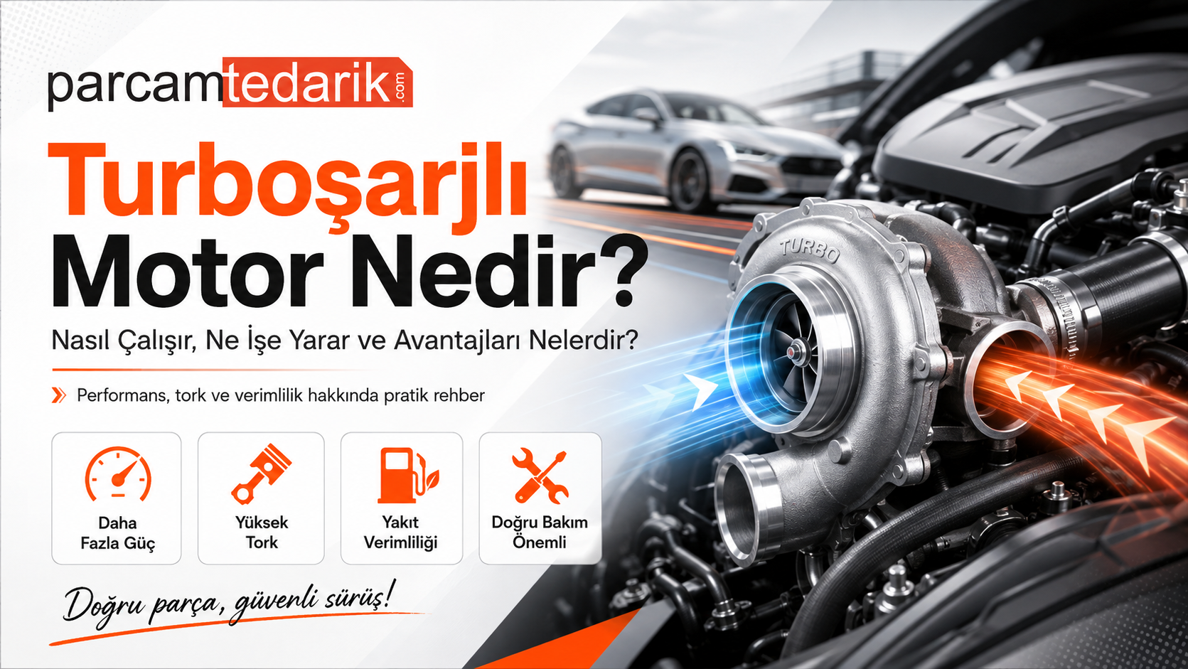 Turboşarjlı Motor Nedir? Turbo Nasıl Çalışır ?  | parcamtedarik.com