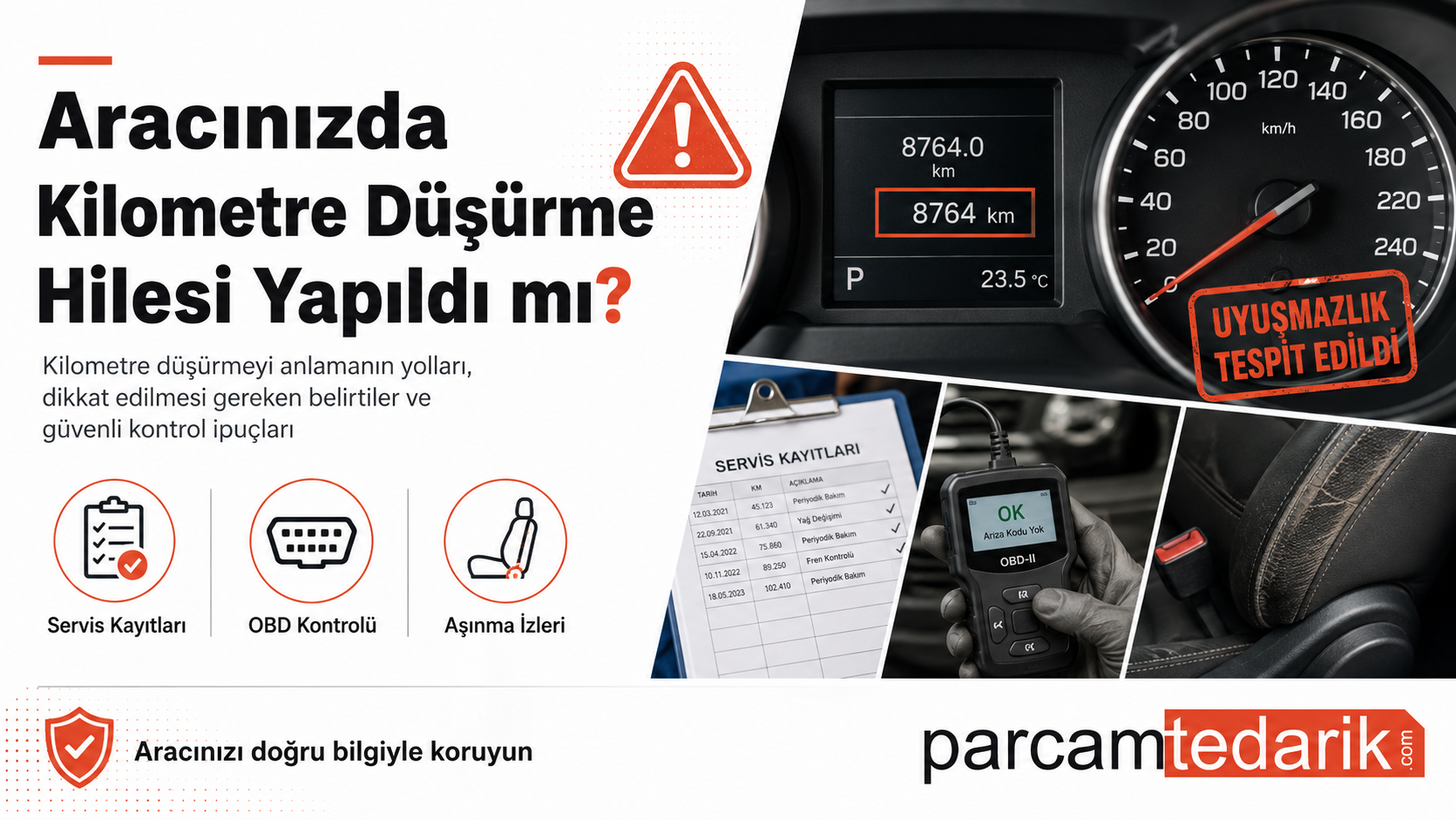 Aracınızda Kilometre Hilesi Yapıldı mı?  | parcamtedarik.com