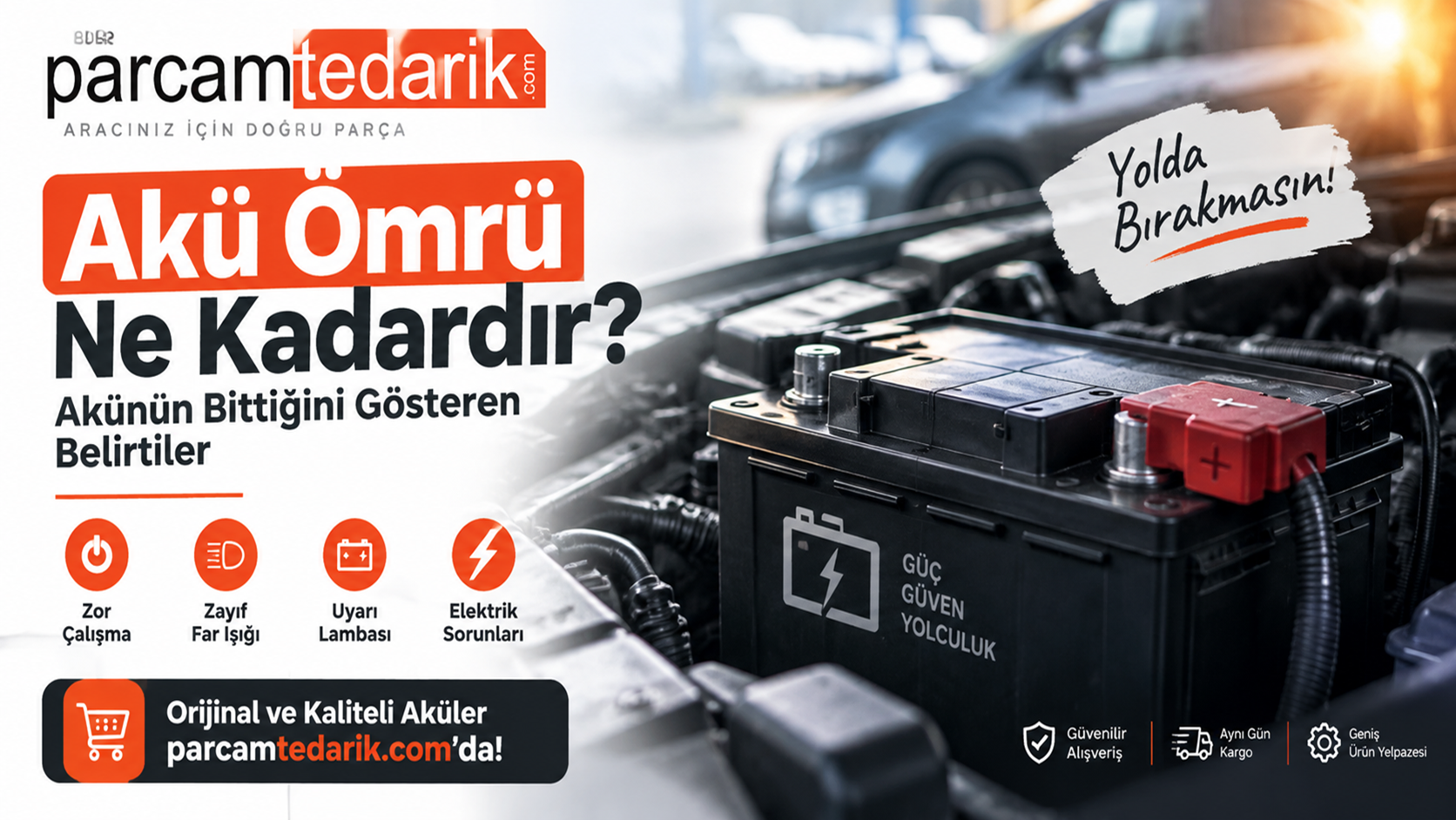 Akünün Bittiğini Gösteren Belirtiler | parcamtedarik.com