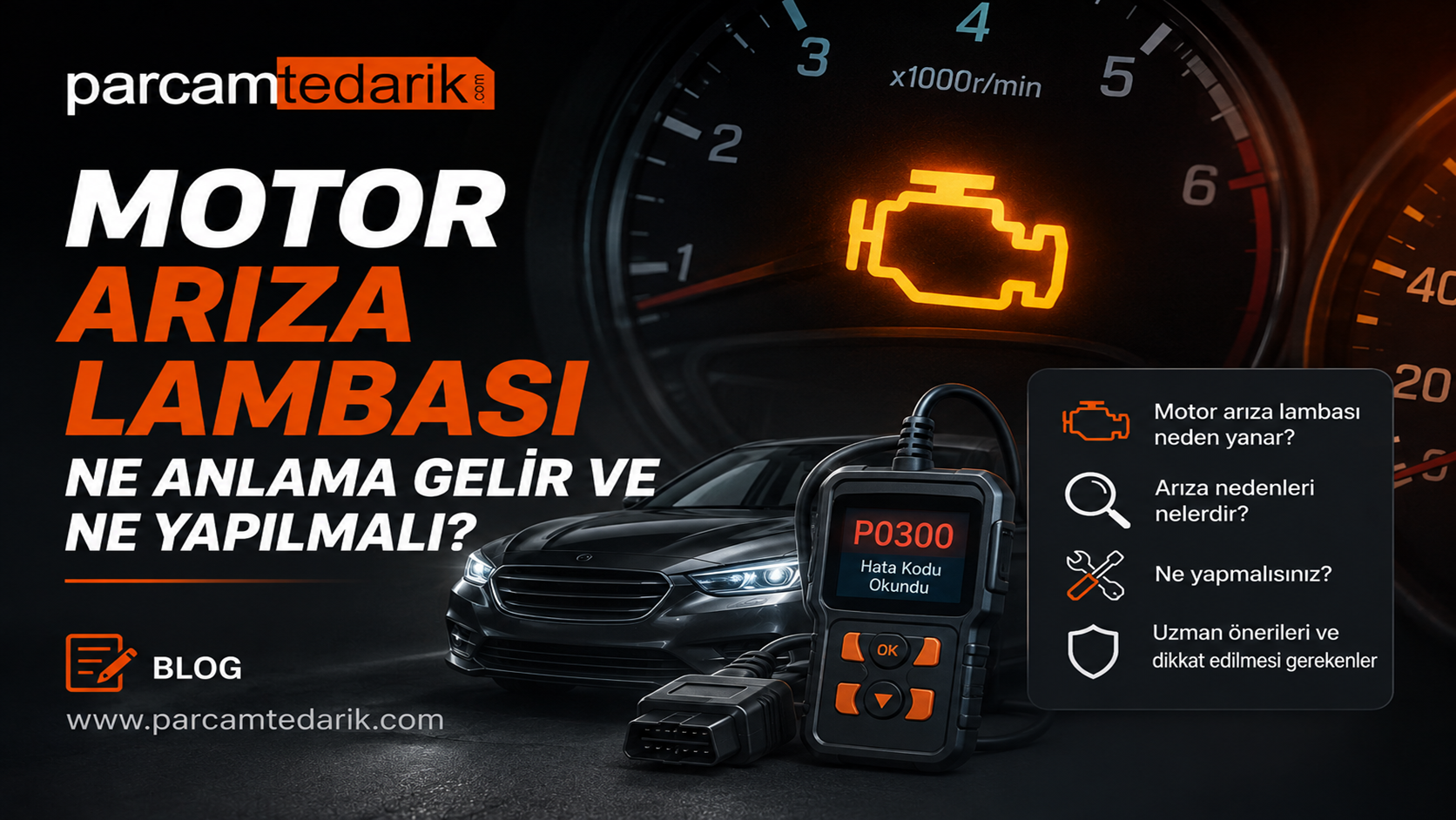 Motor Arıza Lambası Ne Anlama Gelir ve Ne Yapılmalı? | parcamtedarik.com