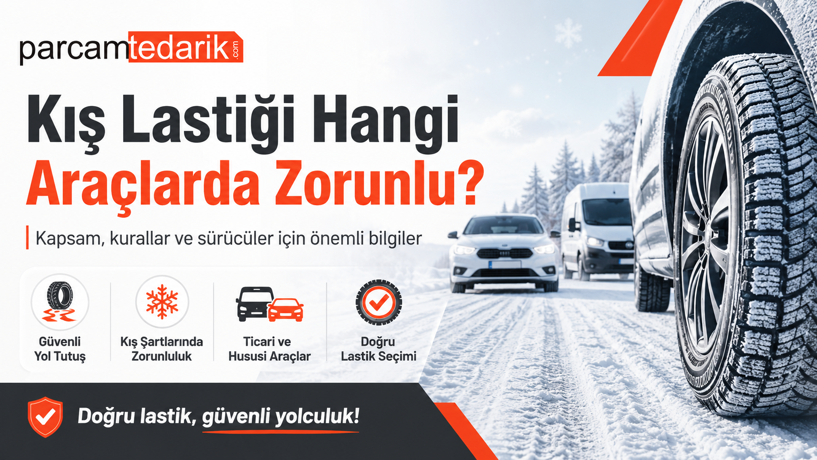 Kış Lastiği Hangi Araçlarda Zorunlu?  | parcamtedarik.com